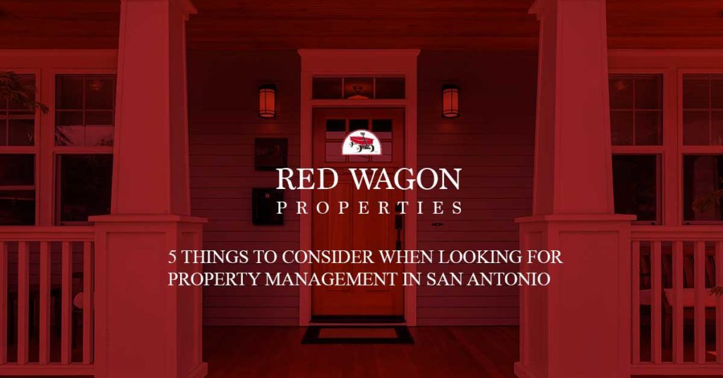 5 Things to Consider When Looking for Property Management in San Antonio
