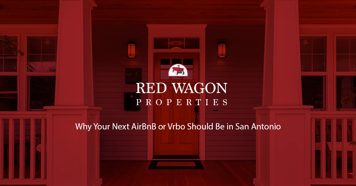 Why Your Next AirBnB or Vrbo Should Be in San Antonio
